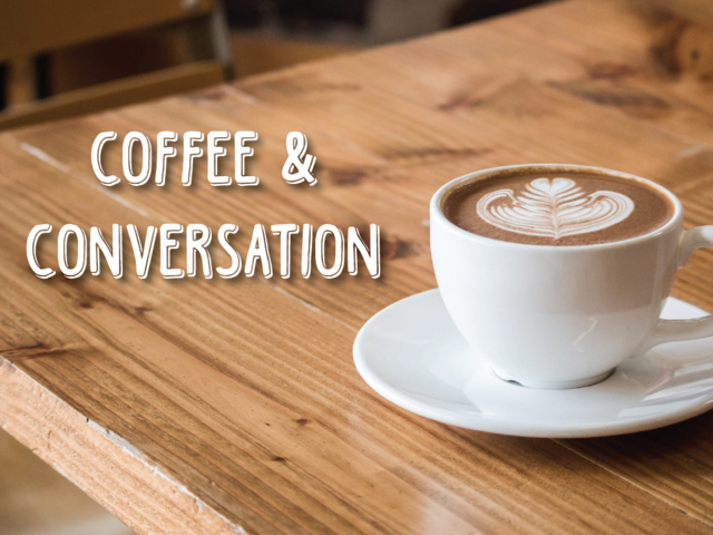 Coffee and Conversation