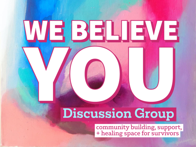 We Believe You Discussion Group · Women's Center · myUMBC