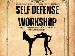 Women’s, Gender, and Equity Center Presents
Self Defense Workshop
in partnership with UMBC athletics
#retrieverproject