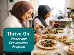 Image of two people eating dinner together. Title text: "Thrive On: Dinner and Conversation Program"
