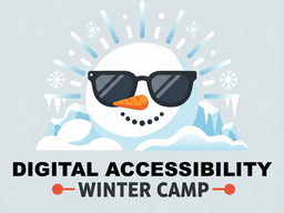 A stylized smiling snowman wearing sunglasses sits above ice and snow. The text reads "Digital Accessibility Summer Camp."