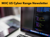 MIIC US Cyber Range Newsletter with a laptop running code displayed