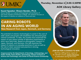 Poster for a talk on Caring Robots in an Aging World by Shawn Bender from Dickinson College