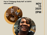 Part of "Pedagogy Study Hall" at CADVC, cadvc.umbc.edu, Nov 15, 2025, 2PM; In a circle on the bottom, Denise Griffin Johnson wears gold hoop earrings and smiles at the viewer. At the top four people sit on chairs in a circle.